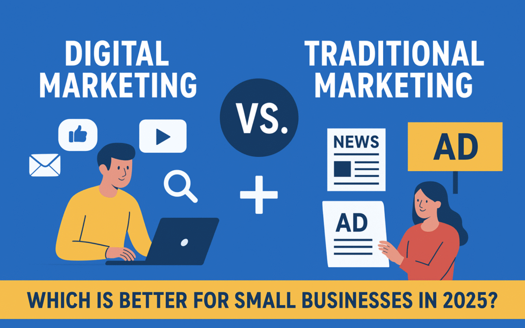 digital marketing vs traditional marketing small businesses 2025