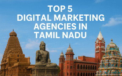Top 5 Digital Marketing Agencies in Tamil Nadu